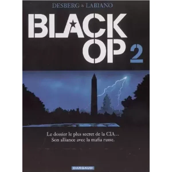 Black Op - saison 1 - tome 2 - Black Op T2 - Stephen Desberg, Hugues Labiano, Jean-Jacques Chagnaud