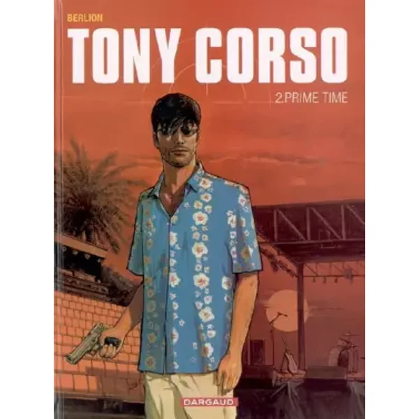 Tony Corso - tome 2 - Prime-Time - Berlion, Christian Favrelle, François Batet