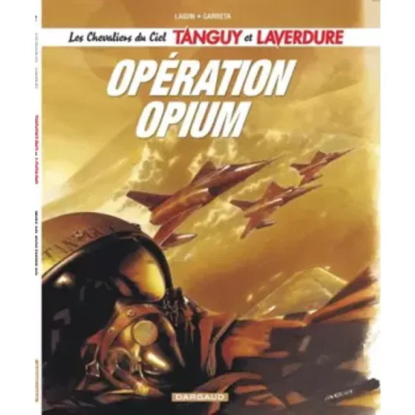Chevaliers du ciel Tanguy et Laverdure (Les) - tome 2 - Opération "Opium" - Laidin