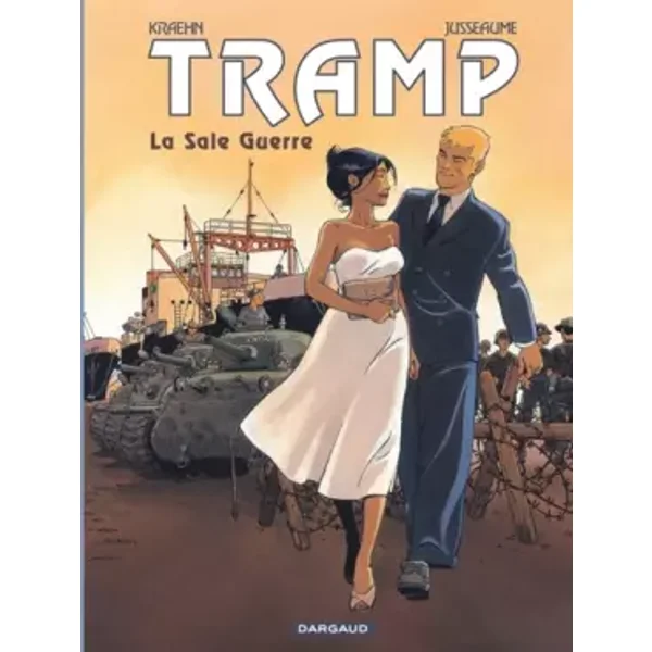 Tramp - tome 8 - Sale Guerre (La) - Kraehn Jean-Charles, Jusseaume Patrick