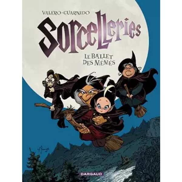 Sorcelleries - tome 1 - Ballet des mémés (Le) - Teresa Valero, Juanjo Guarnido