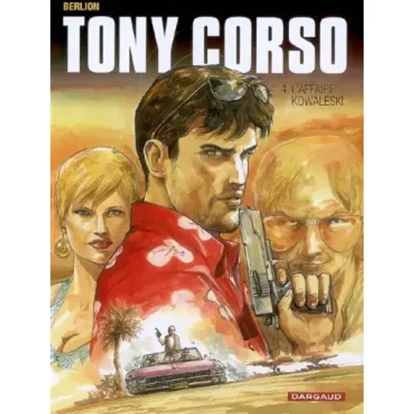 Tony Corso - tome 4 - Affaire Kowalesky (L') - Berlion, Christian Favrelle, François Batet