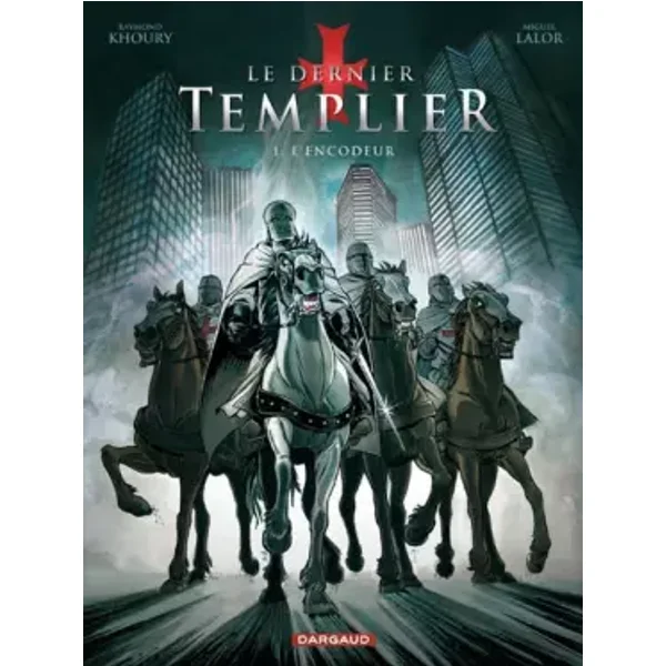 Dernier Templier (Le) - Saison 1 - tome 1 - Encodeur (L') - Miguel, Khoury Raymond, Miguel