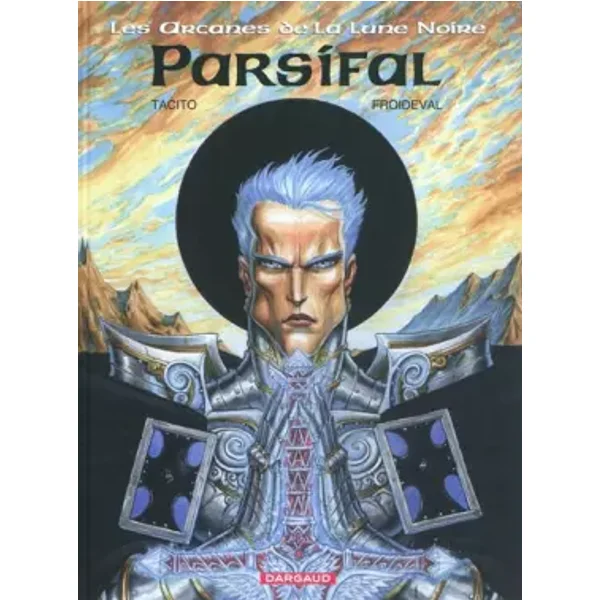 Les Arcanes de la Lune noire - Tome 3 - Parsifal - Froideval François, Tacito Franck