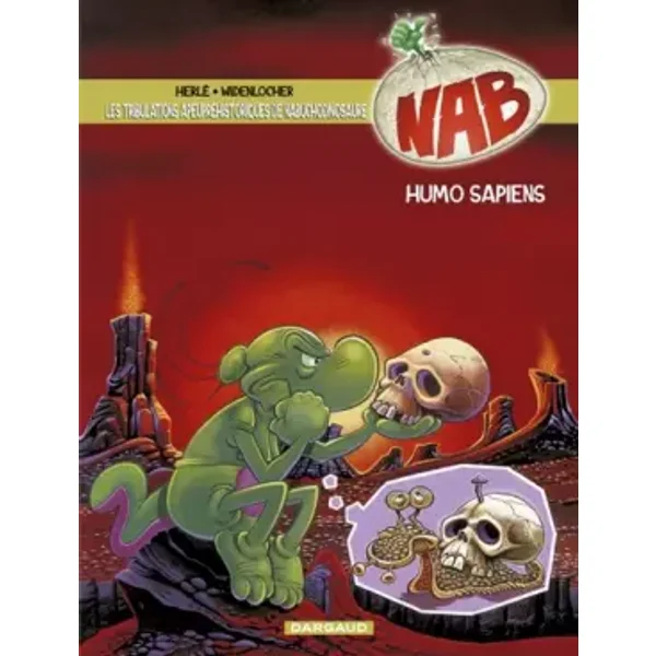 Tribulations apeupréhistoriques de Nabuchodinosaure (Les) - tome 4 - Humo Sapiens - Herlé, Widenlocher Roger