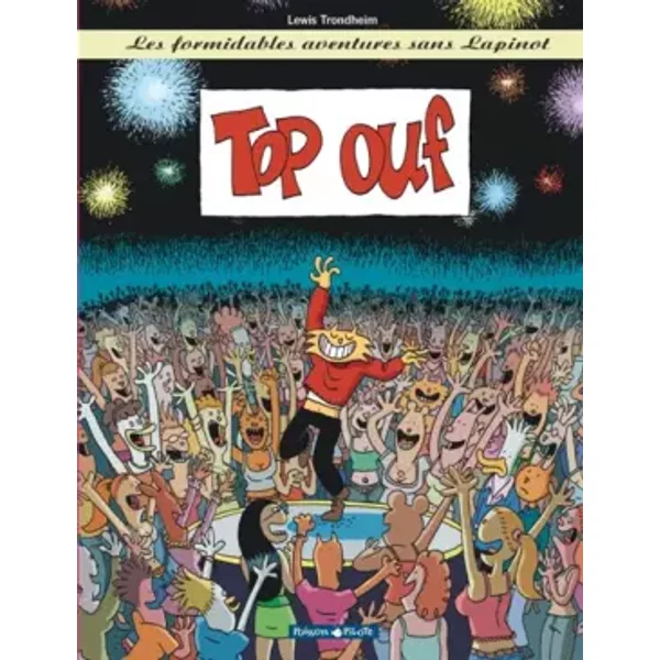 Les Formidables Aventures sans Lapinot - Tome 4 - Top ouf - Trondheim, Trondheim, Trondheim