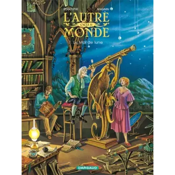 Autre Monde (L') - Cycle 2 - tome 1 - Le Mal de Lune Cycle 2 (1/2) - Rodolphe, Magnin Florence
