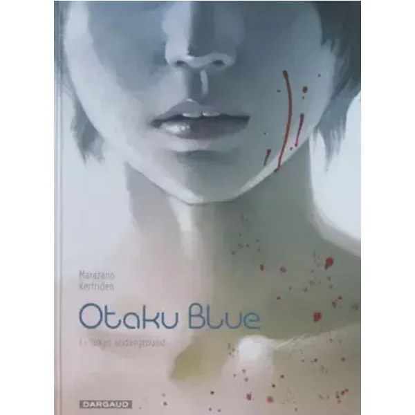 Otaku Blue - Tome 1 - Tokyo Underground - Marazano Richard, Kerfriden Malo