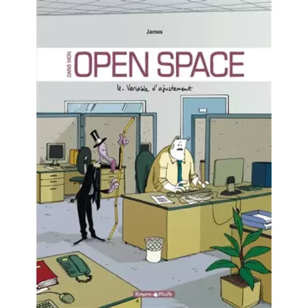 Dans mon open space, tome 4 : Variable d'ajustement - James, Patrice Larcenet