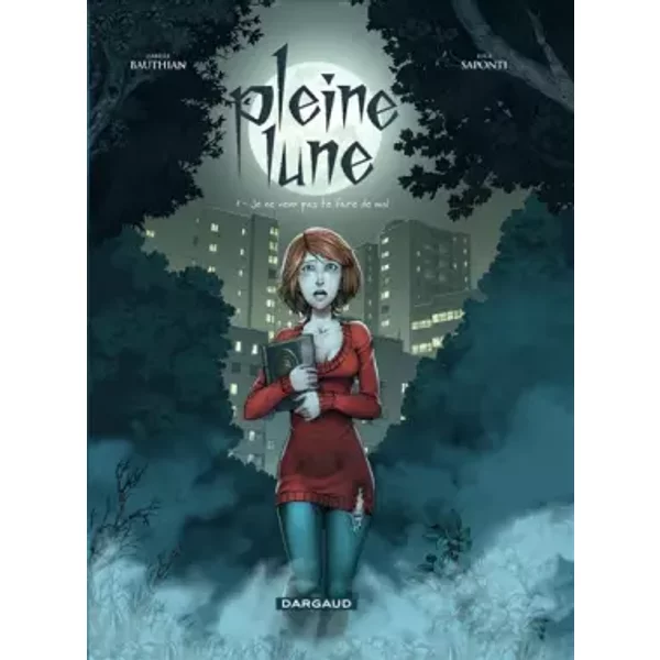 Pleine Lune - tome 1 - Je ne veux pas te faire de mal (1) - Isabelle Bauthian, Luca Saponti