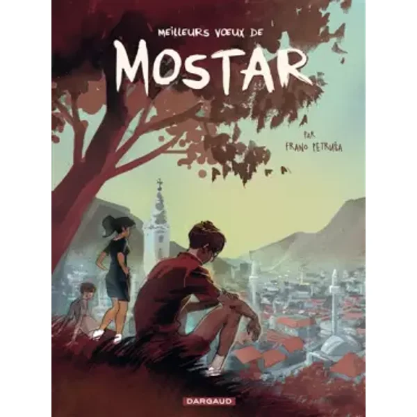 Meilleurs voeux de Mostar - tome 49 - Meilleurs voeux de Mostar - Petrusa Frano, Petrusa Frano