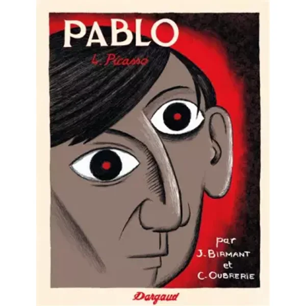Pablo - tome 4 - Picasso (4/4) - Birmant Julie, Oubrerie Clément