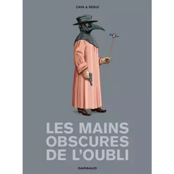 Les Mains obscures de l'oubli - Tome 0 - Les Mains obscures de l'oubli - Cava, Segui Nicolau Bartolomé