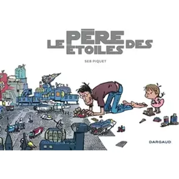 Père des étoiles (Le) - tome 0 - Père des étoiles (Le) - Piquet Sébastien, Piquet Sébastien