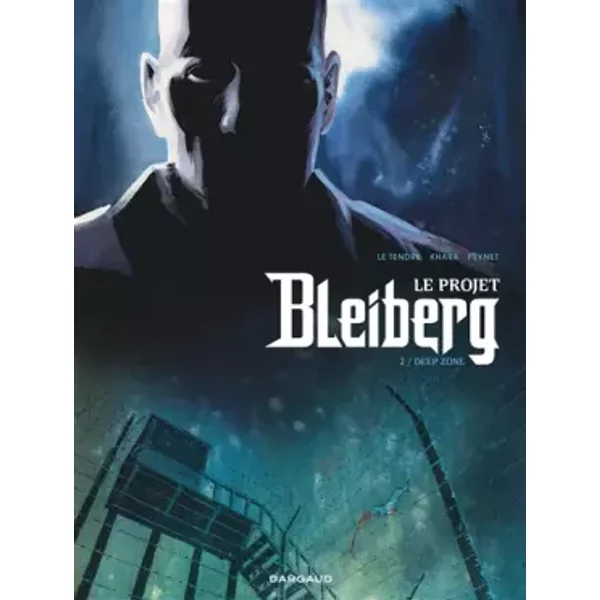Le Projet Bleiberg - Tome 2 - Deep Zone - S. Khara, Le Tendre Serge, Peynet F