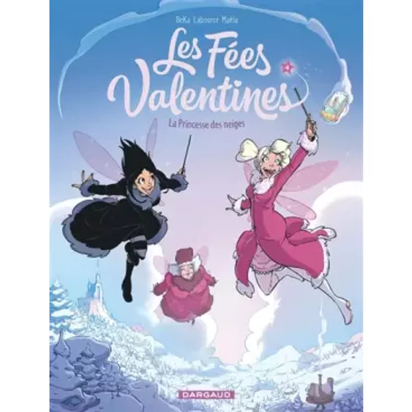 Les Fées Valentines - La Princesse des neiges - BeKa