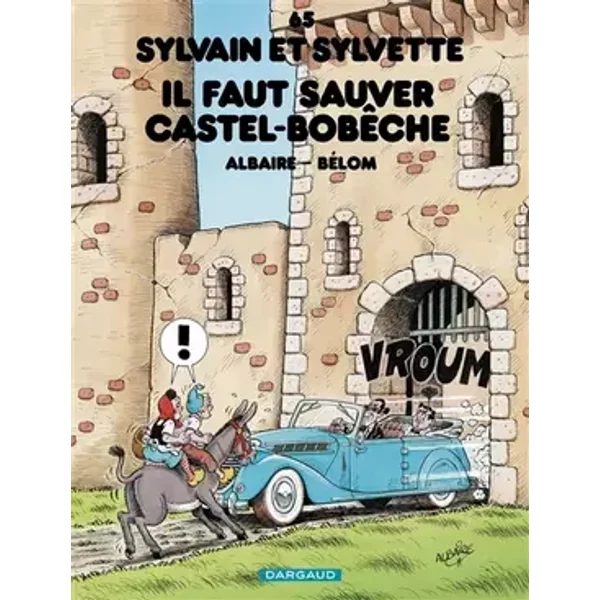 Sylvain et Sylvette - Tome 65 - Il faut sauver Castel-Bobèche - Bélom