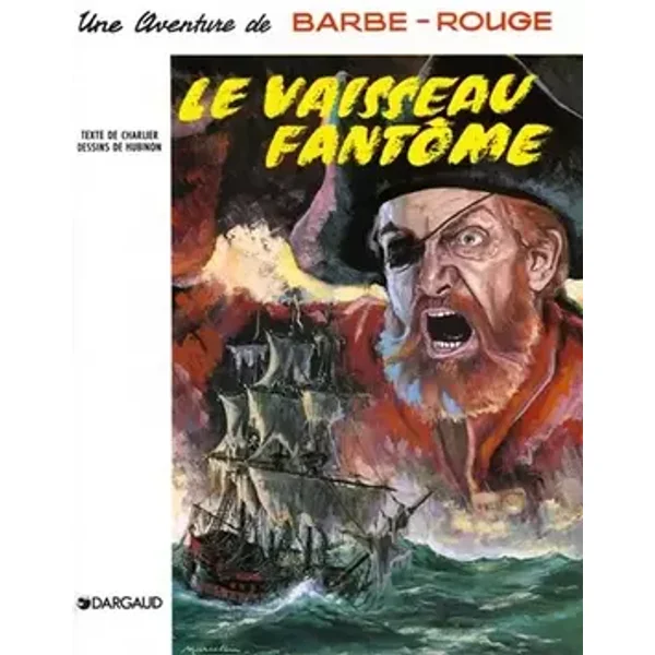 Barbe-Rouge, tome 6 : Le Vaisseau fantôme - Jean-Michel Charlier, Victor Hubinon