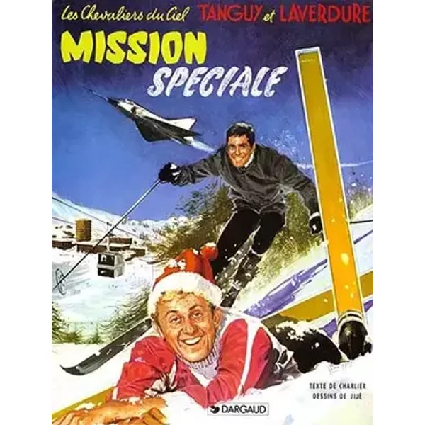 Tanguy et Laverdure, tome 10 : Mission spéciale - Jijé, Jean-Michel Charlier