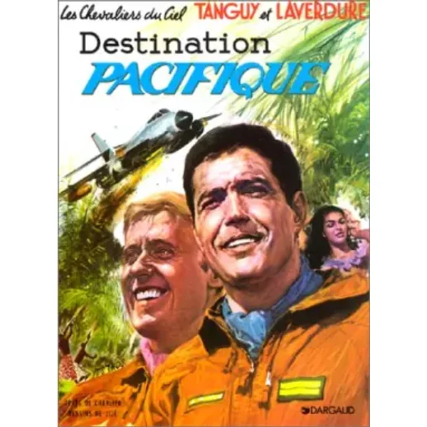 Tanguy et Laverdure, tome 11 : Destination Pacifique - Jijé