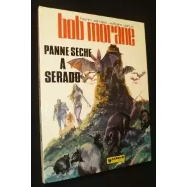 Panne sèche à Serado (Une Aventure de Bob Morane) - Henri Vernes