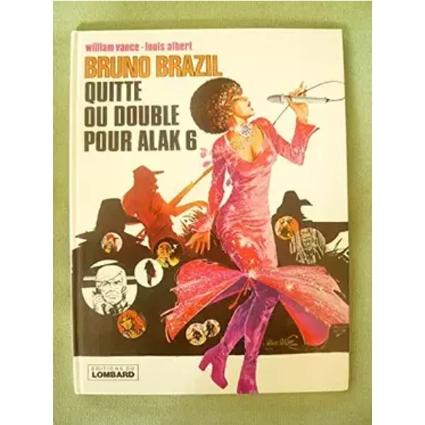 Bruno Brazil, n° 9 : Quitte ou double pour Alak 6 - Albert Louis