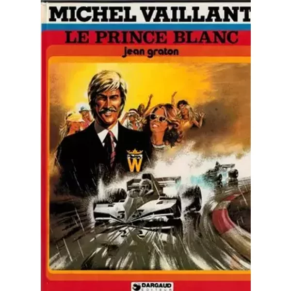 Michel vaillant, n° 32 : Le prince blanc - Jean Graton
