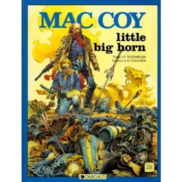 Little Big Horn (Mac Coy .) - Jean-Pierre Gourmelen, Antonio Hernández Palacios