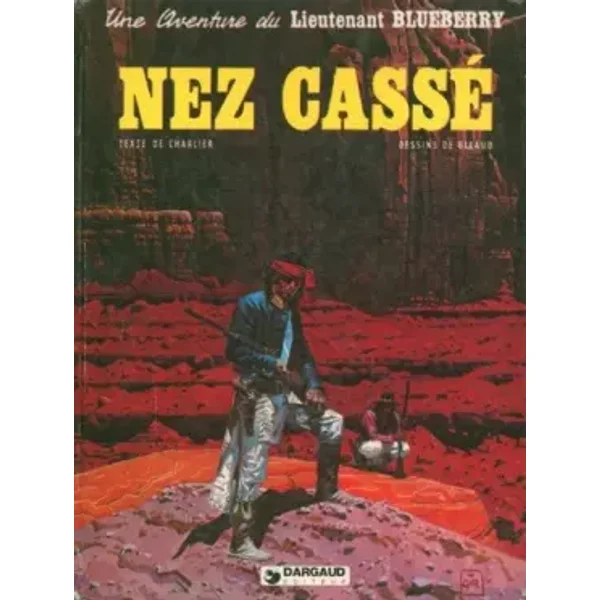 Blueberry, tome 18 : Nez cassé - Jean Giraud, Jean-Michel Charlier