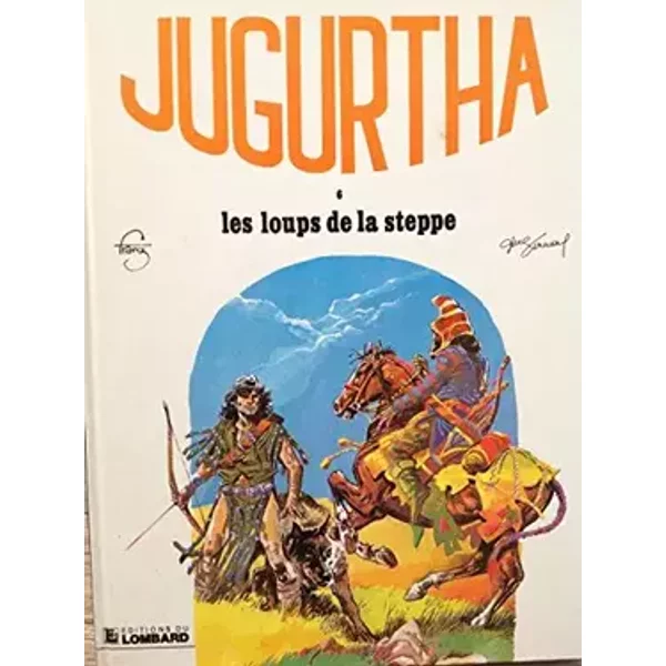 Les Loups de la steppe : Une histoire du journal Tintin (Jugurtha) - Jean-Luc Vernal, Franz