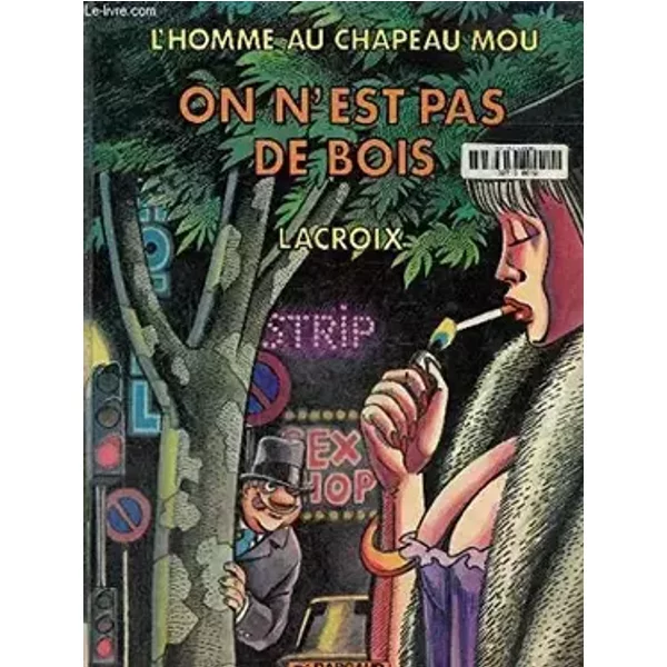 L'homme au chapeau mou , n° 3: On n'est pas de bois
