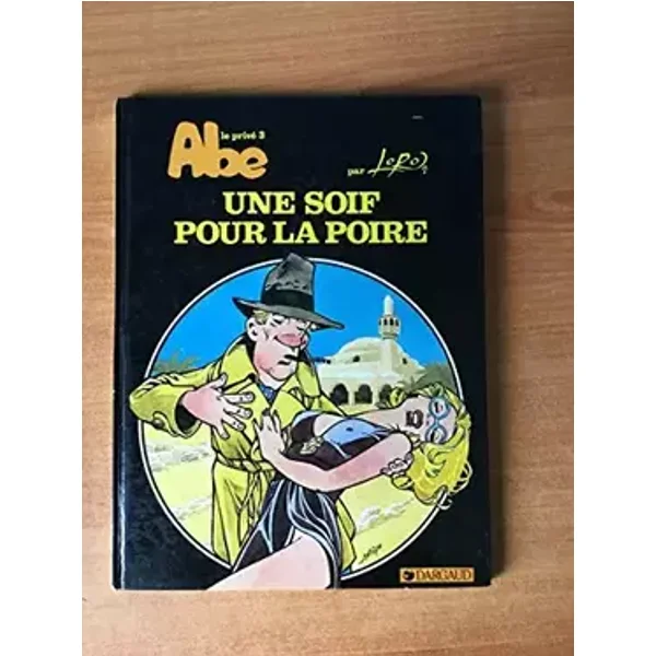 Une Soif pour la poire (Abe, le privé) - Loro