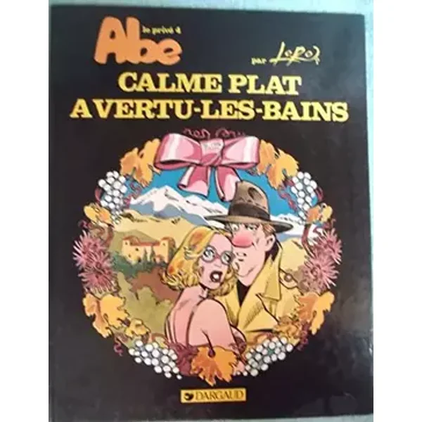 Calme plat à Vertu-les-Bains (Abe, le privé) - Loro