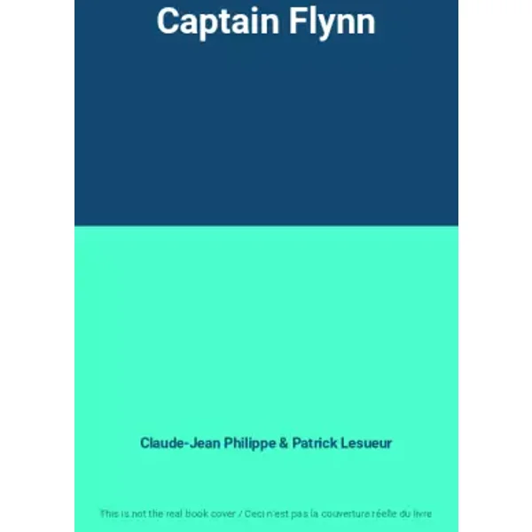 Captain Flynn - Claude-Jean Philippe, Patrick Lesueur