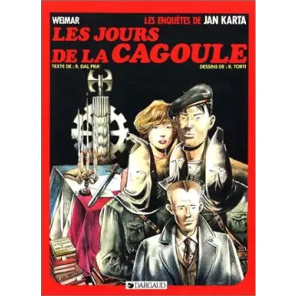 Les jours de la cagoule - R Dal Pra', R Torti