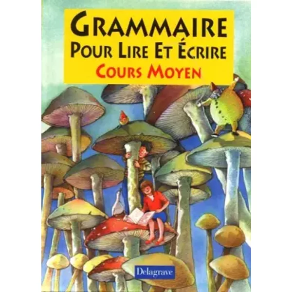 Grammaire Pour Lire Et éCrire : FrançAis, CM (Livre De L'éLèVe) - R. Tomassone, Claudine Leu-Simon-image