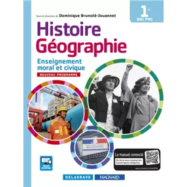 Histoire GéOgraphie Enseignement Moral Et Civique (Emc) 1Re Bac Pro (éDition 2 - Dominique BRUNOLD-JOUANNET, Lauriane Boussange, Yann Hurdiel, Laurys Le Marrec, NadèGe Magne-image