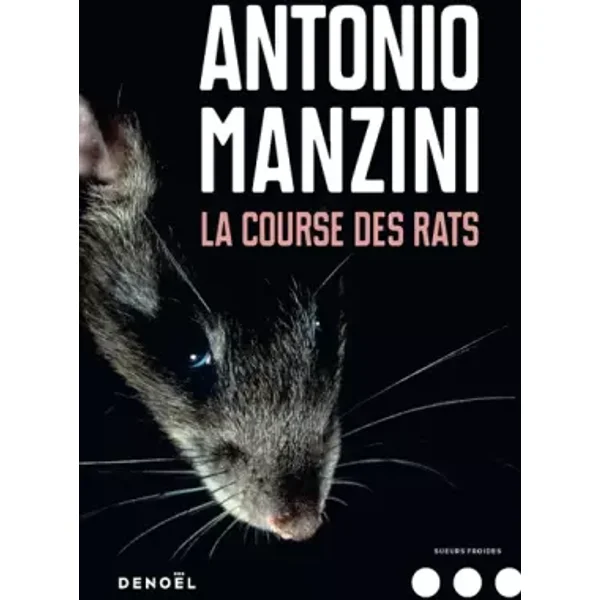 La Course des rats - Antonio Manzini, Samuel Sfez