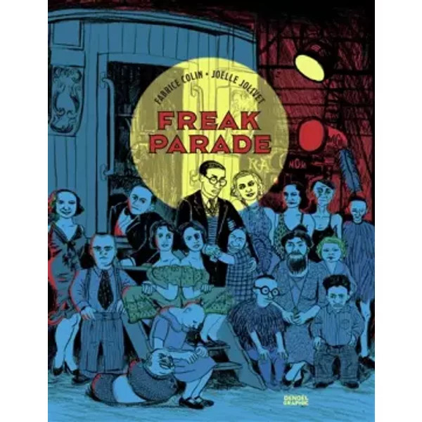 Freak Parade - Joëlle Jolivet, Fabrice Colin