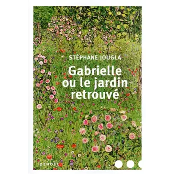 Gabrielle Ou Le Jardin Retrouvé - StéPhane Jougla-image