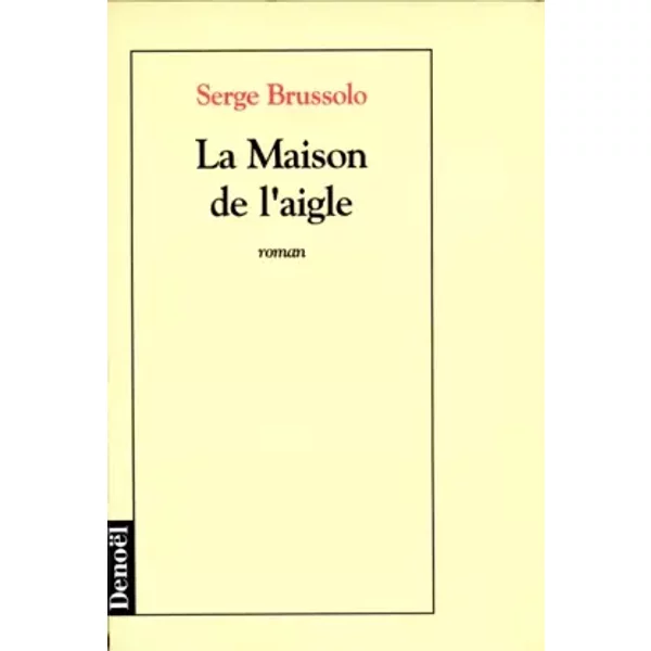 La Maison De L'aigle - Serge Brussolo-image