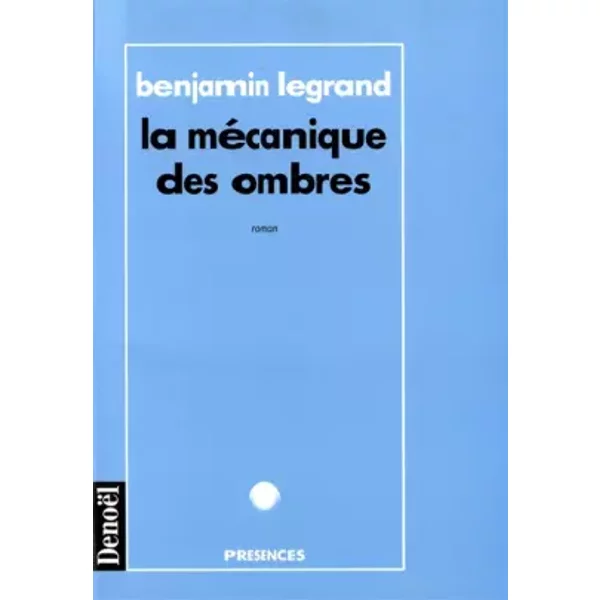 La MéCanique Des Ombres - Benjamin Legrand-image