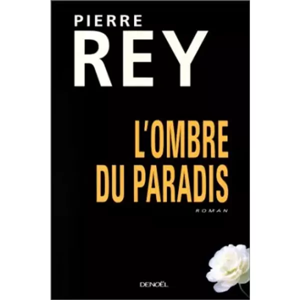 L'ombre Du Paradis - Pierre Rey-image