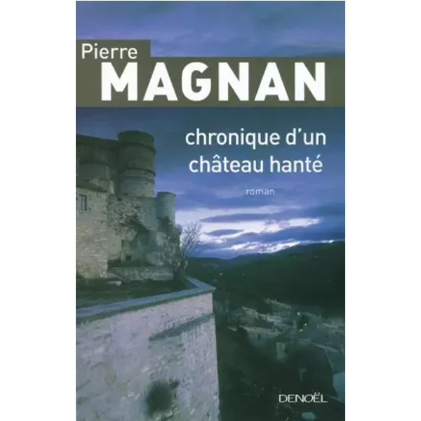 Chronique D'un ChâTeau Hanté - Pierre Magnan-image