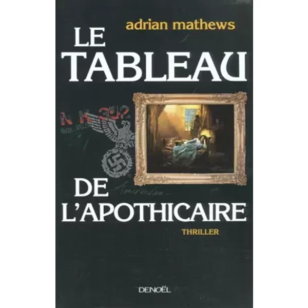Le Tableau De L'apothicaire - Adrian Mathews Et MichèLe GarèNe-image