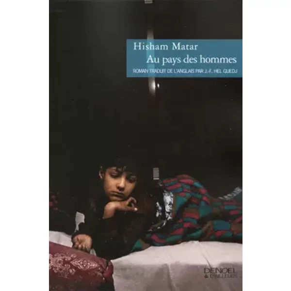 Au pays des hommes - Hisham Matar, Johan-Frédérik Hel Guedj