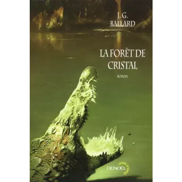 La Forêt de cristal - J.G. Ballard, Michel Pagel