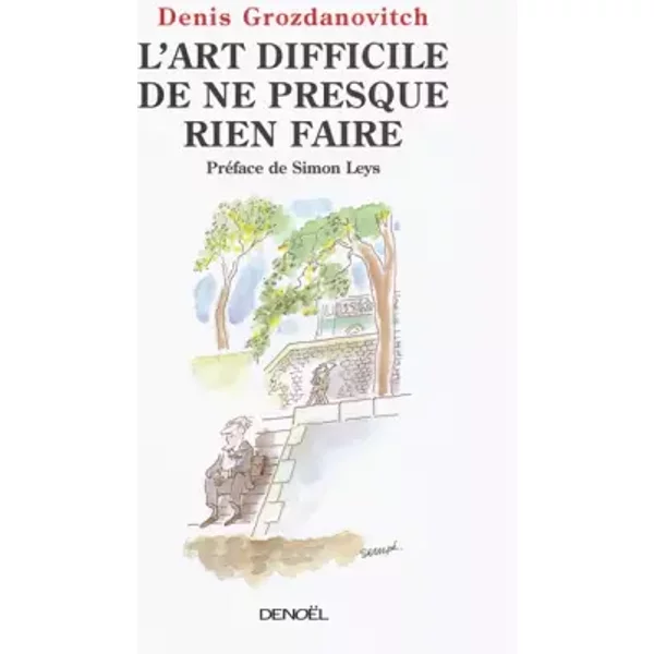 L'art Difficile De Ne Presque Rien Faire - Denis Grozdanovitch-image