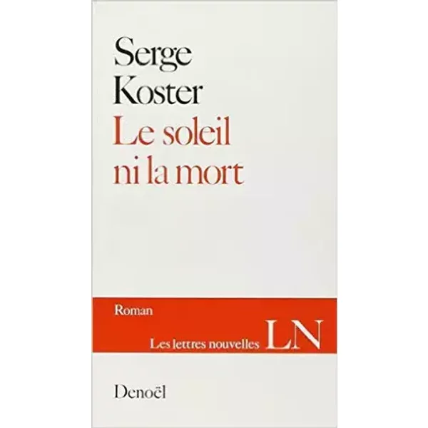 Le soleil ni la mort - recitation - Serge Koster