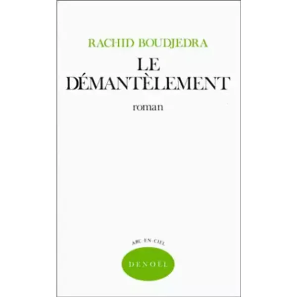 Le démantèlement - Rachid Boudjedra, l'auteur